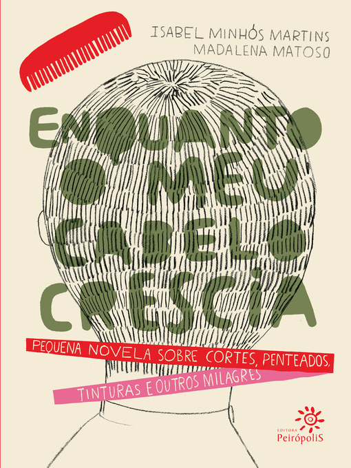 Title details for Enquanto meu cabelo crescia by Isabel Minhós Martins - Available